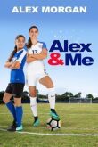 Alex & Me смотреть онлайн бесплатно