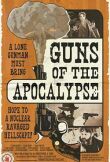 Guns of the Apocalypse смотреть онлайн бесплатно