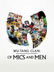 Wu-Tang Clan: О микрофонах и людях смотреть онлайн бесплатно