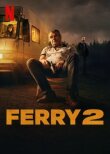 Ферри 2 смотреть онлайн бесплатно