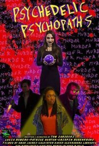 Psychedelic Psychopaths