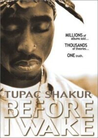 Tupac Shakur: Прежде, чем я проснусь