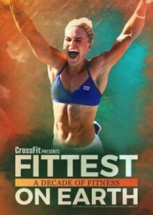 Fittest On Earth (A Decade Of Fitness)
