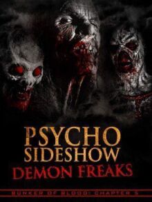 Bunker of Blood: Chapter 5 – Psycho Sideshow: Demon Freaks
