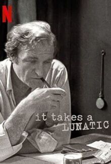 It Takes a Lunatic